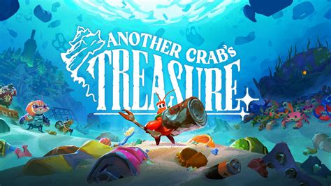 Another Crab’s Treasure Review .
